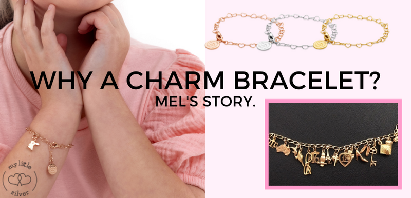 Why a charm bracelet? Introducing Mel's story on her memories of her childhood charm bracelet