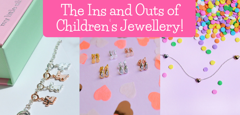 The Ins and Outs of Kid's Jewellery